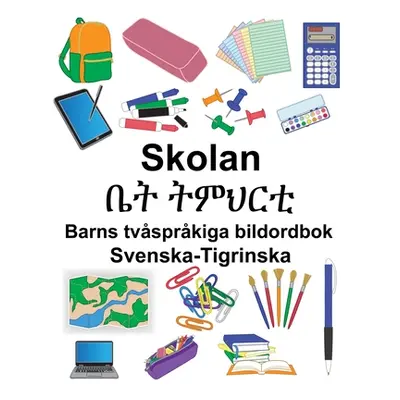 "Svenska-Tigrinska Skolan/ቤት ትምህርቲ Barns tvsprkiga bildordbok" - "" ("Carlson Suzanne")(Paperbac