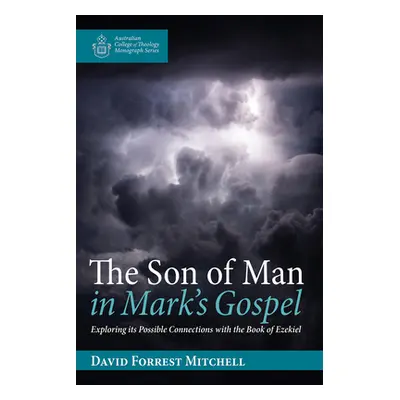 "The Son of Man in Mark's Gospel" - "" ("Mitchell David Forrest")(Paperback)