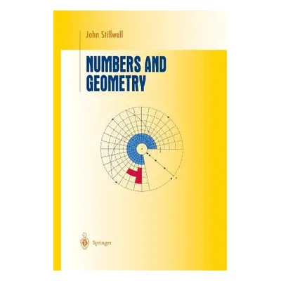 "Numbers and Geometry" - "" ("Stillwell John")(Paperback)