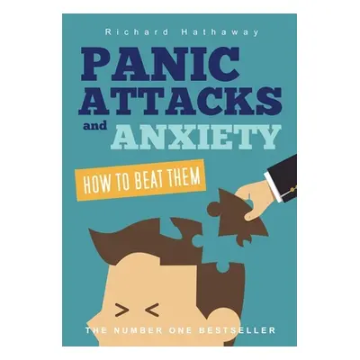 "Panic Attacks & Anxiety - How to beat them" - "" ("Hathaway Richard")(Paperback)