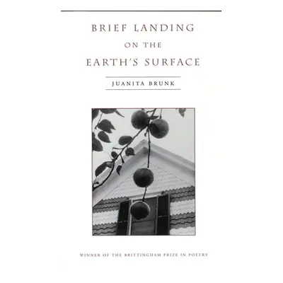 "Brief Landing on the Earth's Surface: Volume 1996" - "" ("Brunk Juanita")(Paperback)