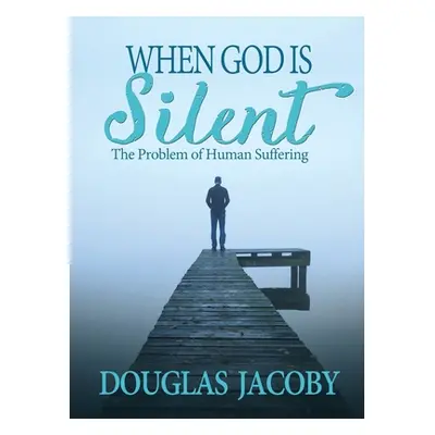 "When God Is Silent" - "" ("Jacoby Douglas")(Paperback)