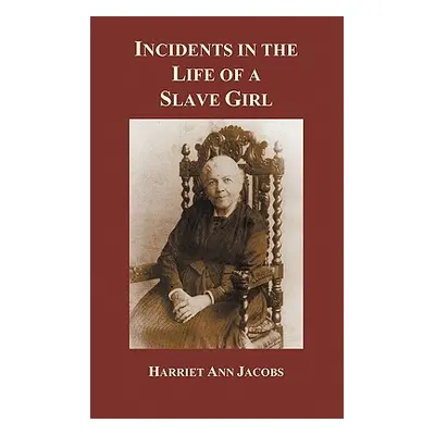 "Incidents in the Life of a Slave Girl" - "" ("Brent Linda")(Pevná vazba)