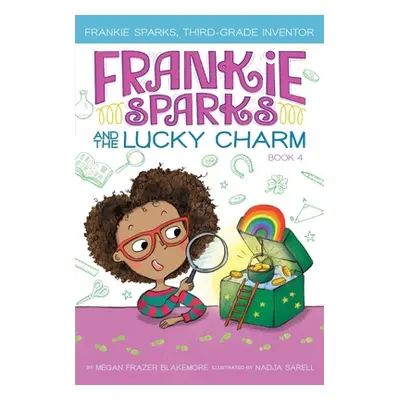 "Frankie Sparks and the Lucky Charm, 4" - "" ("Blakemore Megan Frazer")(Pevná vazba)