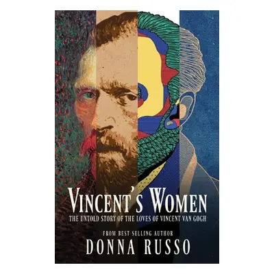 "Vincent's Women: The Untold Story of the Loves of Vincent van Gogh" - "" ("Russo Donna")(Paperb