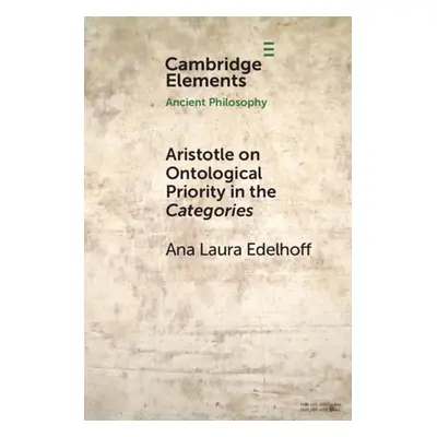 "Aristotle on Ontological Priority in the Categories" - "" ("Edelhoff Ana Laura")(Paperback)