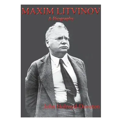 "Maxim Litvinov" - "" ("Holroyd-Doveton J. O.")(Paperback)