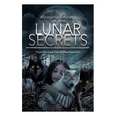 "Lunar Secrets" - "" ("Monette Montgomery")(Paperback)