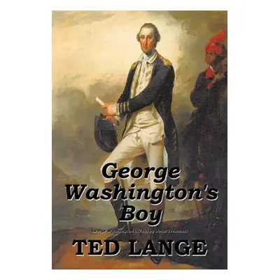 "George Washington's Boy" - "" ("Lange Ted")(Pevná vazba)