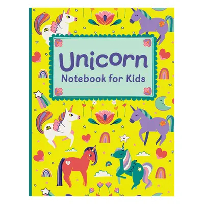 "Unicorn Notebook for Kids: Featuring Cute Unicorn Art and Lined, Blank, Graphed and Bulleted Pa