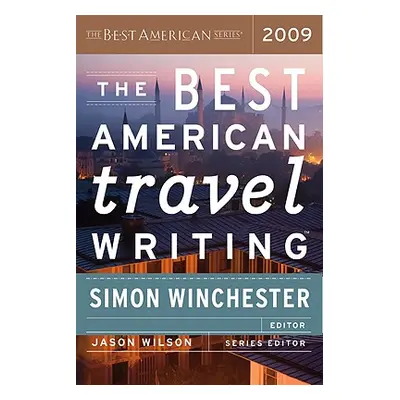 "The Best American Travel Writing 2009" - "" ("Winchester Simon")(Paperback)