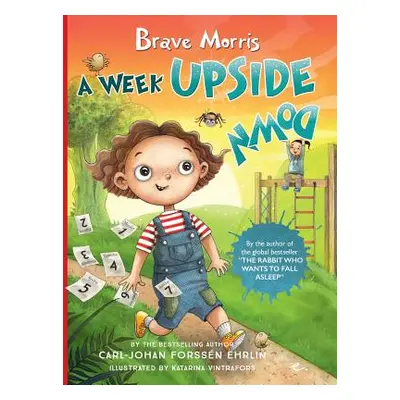 "Brave Morris: A Week Upside Down" - "" ("Forssn Ehrlin Carl-Johan")(Pevná vazba)