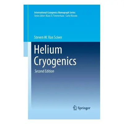 "Helium Cryogenics" - "" ("Van Sciver Steven W.")(Paperback)