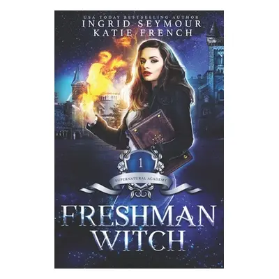 "Freshman Witch: Supernatural Academy" - "" ("French Katie")(Paperback)