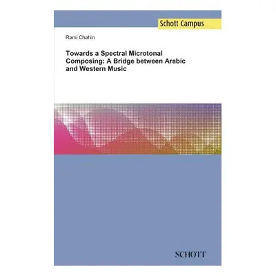 "Towards a Spectral Microtonal Composing: A Bridge between Arabic and Western Music" - "" ("Chah