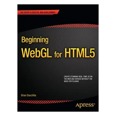 "Beginning Webgl for HTML5" - "" ("Danchilla Brian")(Paperback)