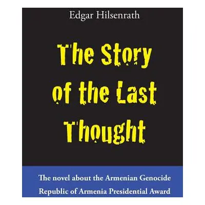 "The Story of the Last Thought" - "" ("Hilsenrath Edgar")(Paperback)