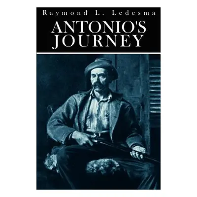 "Antonio's Journey" - "" ("Ledesma Raymond L.")(Paperback)