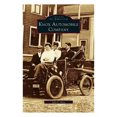 "Knox Automobile Company" - "" ("Hess John y.")(Pevná vazba)