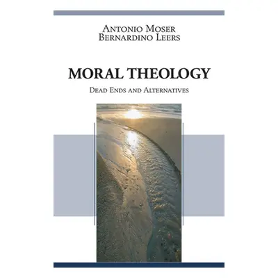 "Moral Theology" - "" ("Moser Antonio")(Paperback)