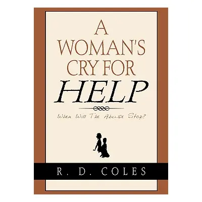 "A Woman's Cry For Help" - "" ("Coles R. D.")(Paperback)