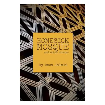 "Homesick Mosque" - "" ("Jalali Reza")(Paperback)