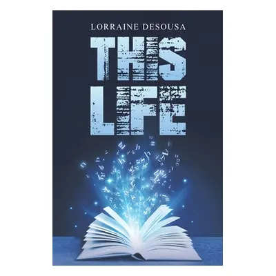 "This Life" - "" ("Desousa Lorraine")(Paperback)