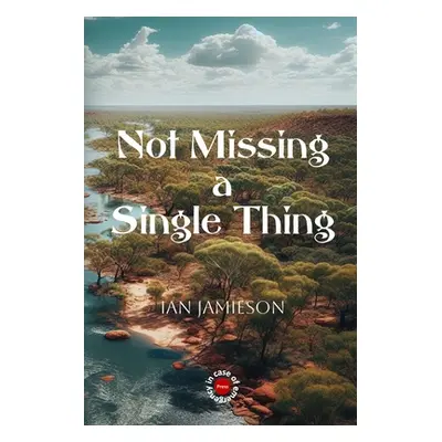 "Not Missing a Single Thing" - "" ("Jamieson Ian")(Paperback)