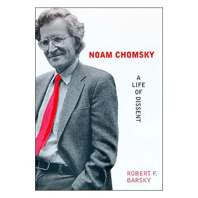 "Noam Chomsky: A Life of Dissent" - "" ("Barsky Robert F.")(Paperback)