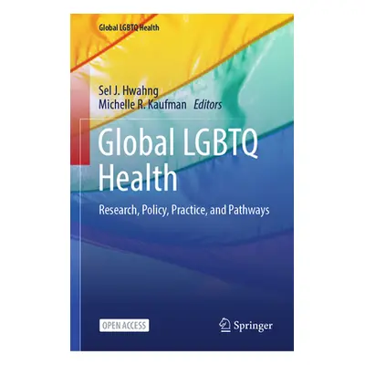 "Global LGBTQ Health: Research, Policy, Practice, and Pathways" - "" ("Hwahng Sel J.")(Pevná vaz