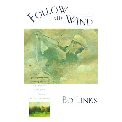 "Follow the Wind: Tales from the Caddy Yard" - "" ("Links Bo")(Paperback)