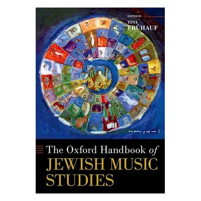 "The Oxford Handbook of Jewish Music Studies" - "" ("Frhauf Tina")(Pevná vazba)