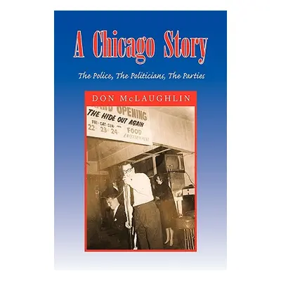 "A Chicago Story" - "" ("McLaughlin Don")(Paperback)