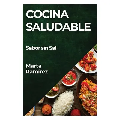 "Cocina Saludable: Sabor sin Sal" - "" ("Ramrez Marta")(Paperback)