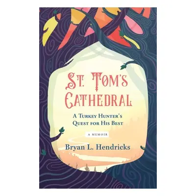 "St. Tom's Cathedral" - "" ("Hendricks Bryan L.")(Paperback)