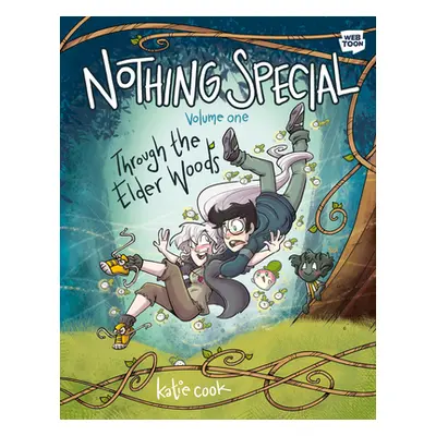 "Nothing Special, Volume One: Through the Elder Woods (a Graphic Novel)" - "" ("Cook Katie")(Pap