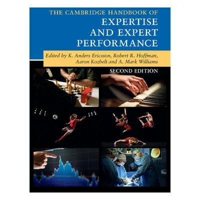 "The Cambridge Handbook of Expertise and Expert Performance" - "" ("Ericsson K. Anders")(Pevná v