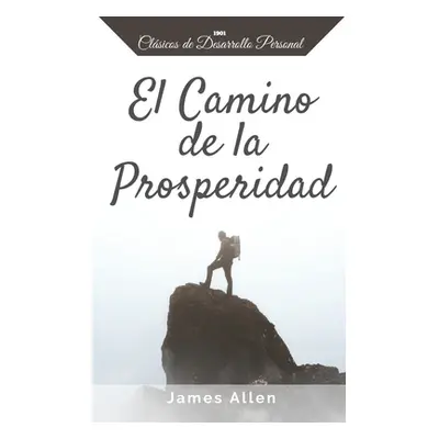 "El Camino de la Prosperidad" - "" ("Reyes Yousell")(Paperback)