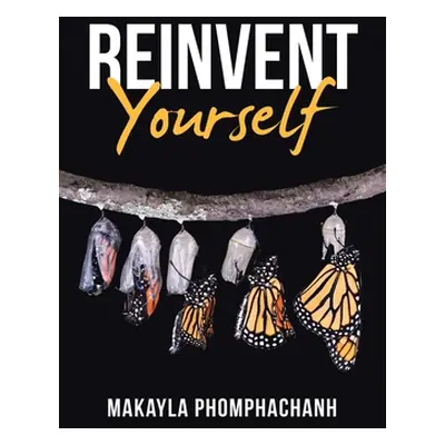 "Reinvent Yourself" - "" ("Phomphachanh Makayla")(Paperback)