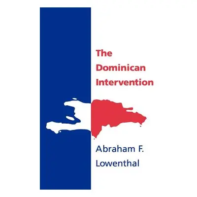 "The Dominican Intervention" - "" ("Lowenthal Abraham F.")(Paperback)