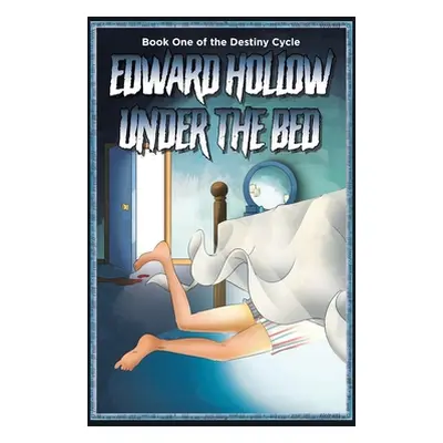 "Under the Bed: Book One" - "" ("Hollow Edward")(Pevná vazba)