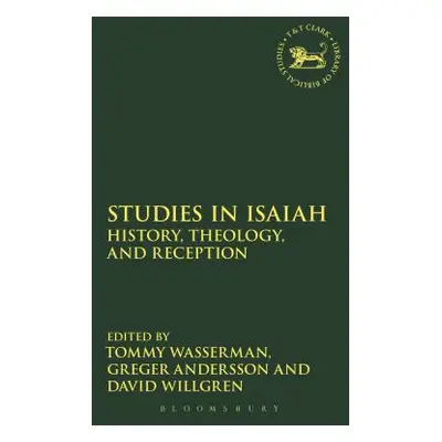 "Studies in Isaiah: History, Theology, and Reception" - "" ("Wasserman Tommy")(Paperback)