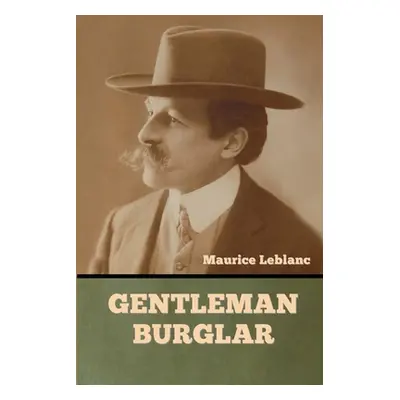 "Gentleman-Burglar" - "" ("LeBlanc Maurice")(Paperback)