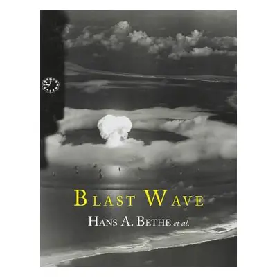 "Blast Wave" - "" ("Bethe Hans A.")(Paperback)