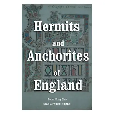 "Hermits and Anchorites of England" - "" ("Clay Rotha Mary")(Paperback)