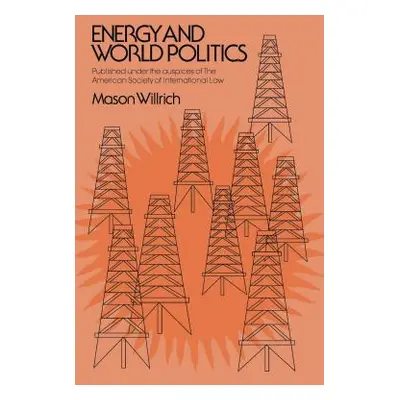 "Energy & World Politics" - "" ("Willrich Mason")(Paperback)