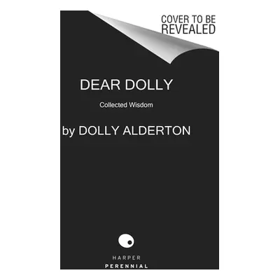 "Dear Dolly: Collected Wisdom" - "" ("Alderton Dolly")(Paperback)