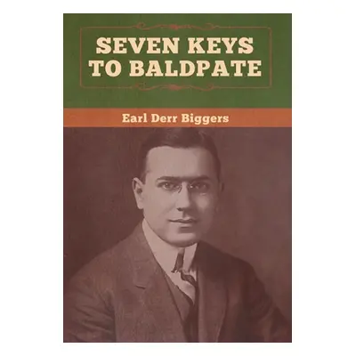 "Seven Keys to Baldpate" - "" ("Biggers Earl Derr")(Pevná vazba)