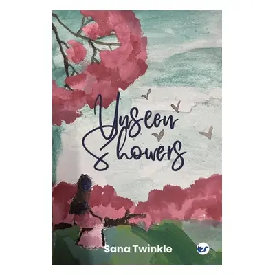 "Unseen Showers" - "" ("Twinkle Sana")(Paperback)