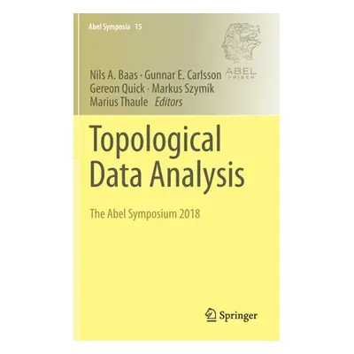 "Topological Data Analysis: The Abel Symposium 2018" - "" ("Baas Nils A.")(Pevná vazba)